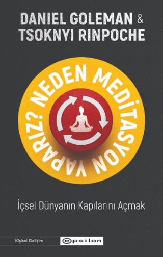 Neden Meditasyon Yaparız? İçsel Dünyanın Kapılarını Açmak Daniel Golem