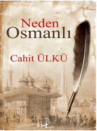 Neden Osmanlı Cahit Ülkü