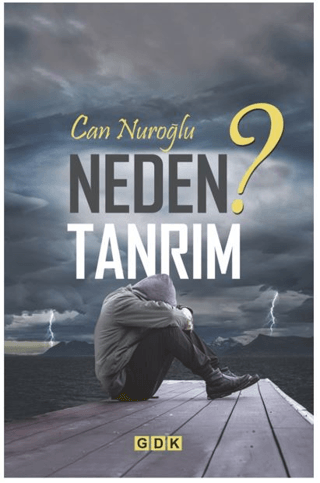 Neden Tanrım? Can Nuroğlu