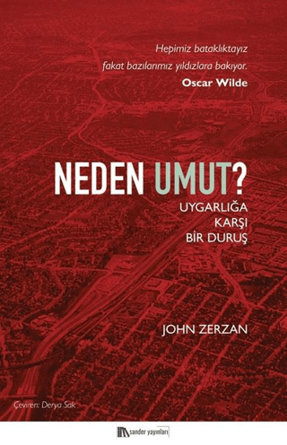 Neden Umut? John Zerzan