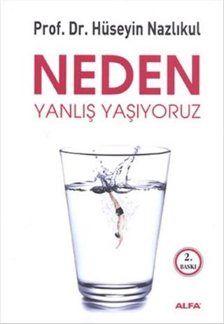 Neden Yanlış Yaşıyoruz %30 indirimli Hüseyin Nazlıkul