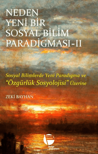 Neden Yeni Bir Sosyal Bilim Paradigması 2 - Sosyal Bilimlerde Yeni Par