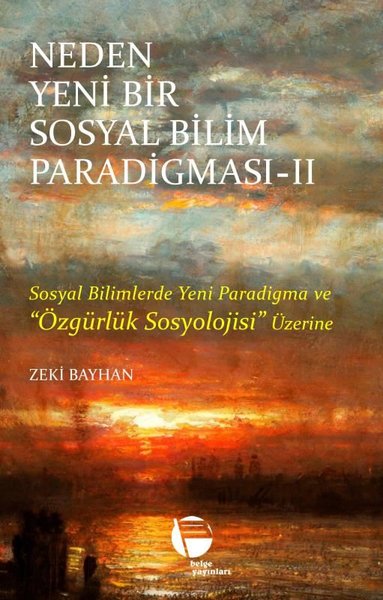 Neden Yeni Bir Sosyal Bilim Paradigması 2 - Sosyal Bilimlerde Yeni Par