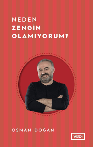 Neden Zengin Olamıyorum? Osman Doğan