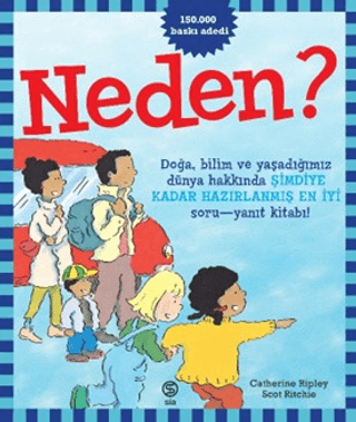 Neden? Doğa Bilim ve Yaşadığımız Dünya Hakkında Şimdiye Kadar Hazırlan