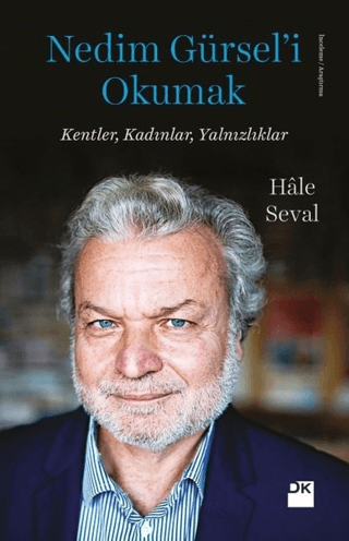 Nedim Gürsel'i Okumak Hale Seval