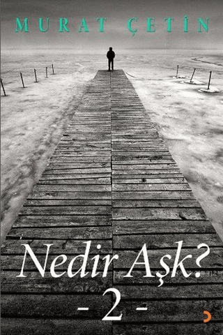 Nedir Aşk? Murat Çetin