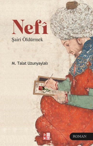 Nefi - Şairi Öldürmek M. Talat Uzunyaylalı