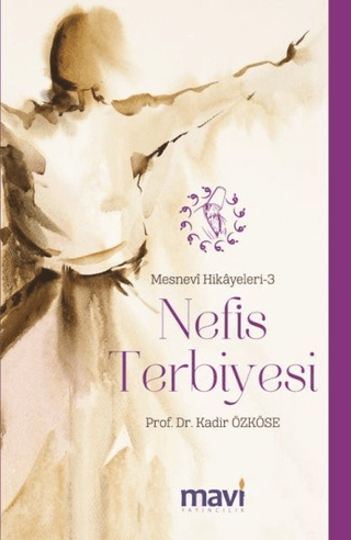 Nefis Terbiyesi: Mesnevi Hikayeleri-3 Kadir Özköse