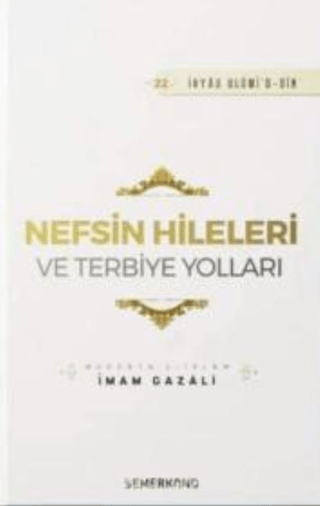 Nefsin Hileleri ve Terbiye Yolları İmam Gazali