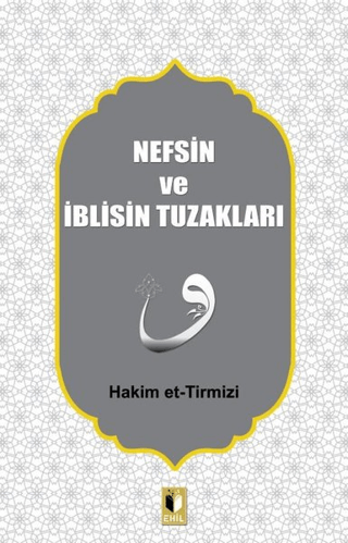 Nefsin ve İblisin Tuzakları Hakim et-Tirmizi