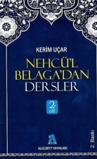 Nehcü'l Belaga'dan Dersler 2. Cilt Kerim Uçar