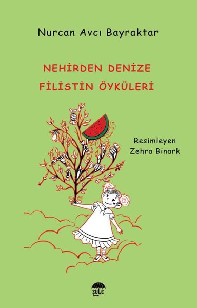 Nehirden Denize Filistin Öyküleri Nurcan Avcı Bayraktar