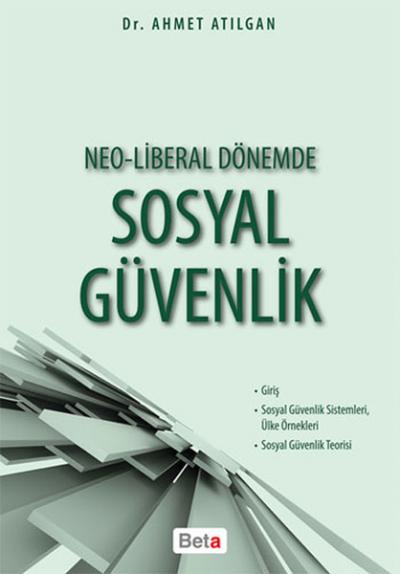 Neo-Liberal Dönemde Sosyal Güvenlik Ahmet Atılgan