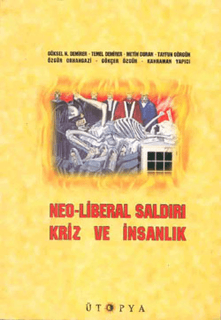 Neo-Liberal Saldırı Kriz ve İnsanlık