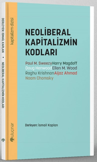 Neoliberal Kapitalizmin Kodları Paul M. Sweezy