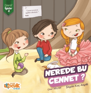 Nerede Bu Cennet? - Zümrüt Öyküler 10 Şeyda Koç Asyalı