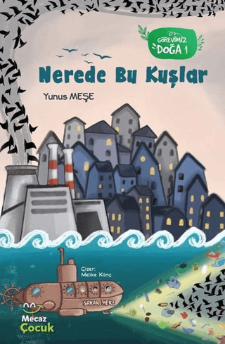 Nerede Bu Kuşlar - Görevimiz Doğa 1 Yunus Meşe