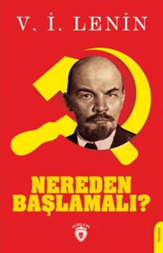 Nereden Başlamalı? Vladimir İlyiç Lenin