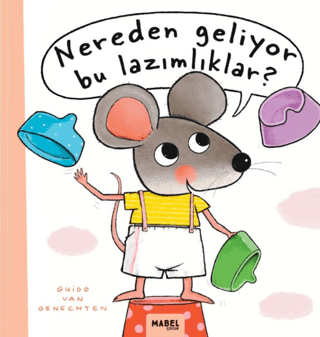 Nereden Geliyor Bu Lazımlıklar? (Ciltli) Guido van Genechten