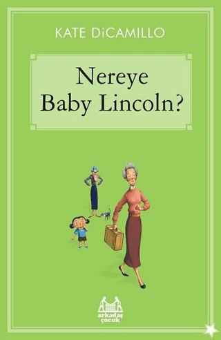 Nereye Baby Lincoln Kate Dicamillo