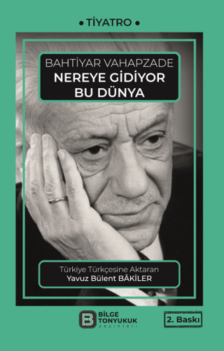 Nereye Gidiyor Bu Dünya Bahtiyar Vahapzade