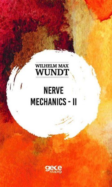 Nerve Mechanics 2 Wilhelm Max Wundt