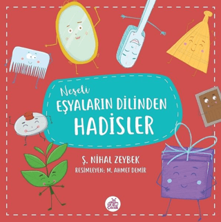 Neşeli Eşyaların Dilinden Hadisler Şerife Nihal Zeybek