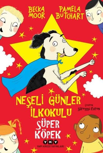 Neşeli Günler İlkokulu - Süper Köpek Pamela Butchart