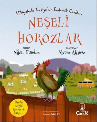 Neşeli Horozlar - Hikayelerle Türkiye'nin Endemik Canlıları Nihal Günd