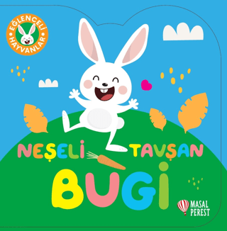 Neşeli Tavşan Bugi - Eğlenceli Hayvanlar (Ciltli) Kolektif