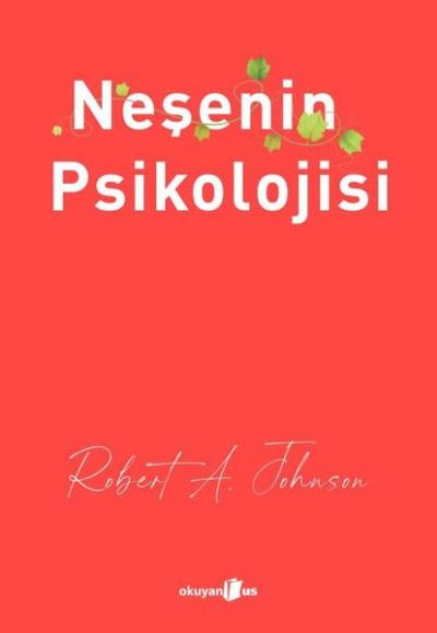 Neşenin Psikolojisi Robert A. Johnson