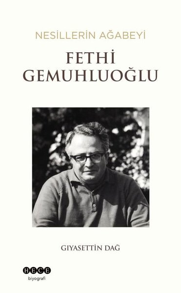 Nesillerin Ağabeyi: Fethi Gemuhluoğlu Giyasettin Dağ