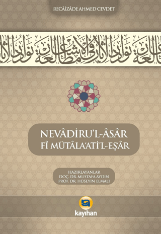 Nevadiru'l-Asar Fi Mütala'atı'l-Eş'ar Recaizade Ahmed Cevdet