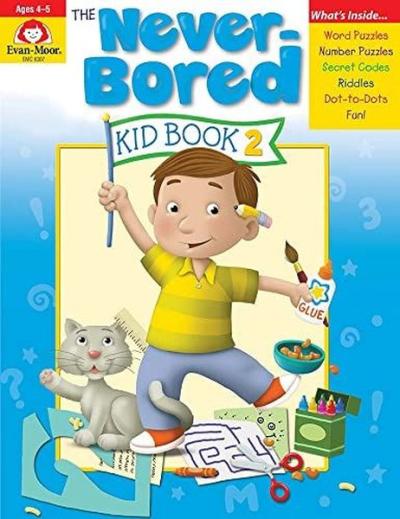 Never - Bored Kid Book 2, Ages 4 - 5 Evan Moor