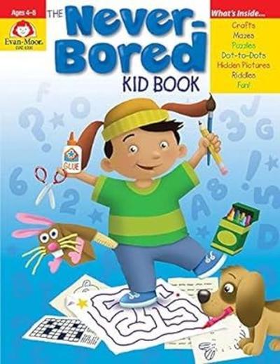 Never - Bored Kid Book Ages 4 - 5 Evan Moor