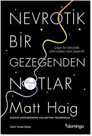 Nevrotik Bir Gezegenden Notlar Matt Haig