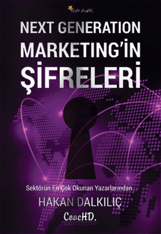 Next Generation Marketing'in Şifreleri Hakan Dalkılıç