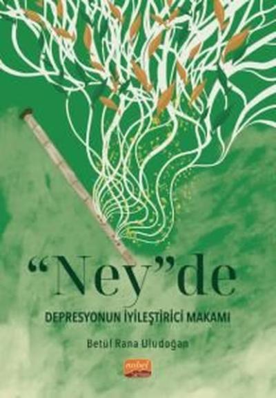 Ney'de Depresyonun İyileştirici Makamı Betül Rana Uludoğan