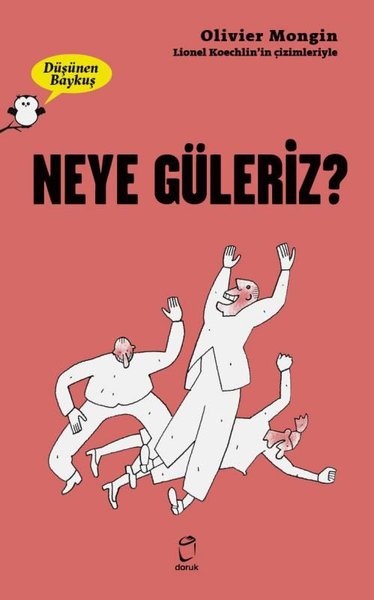 Neye Güleriz? - Düşünen Baykuş Olivier Mongin