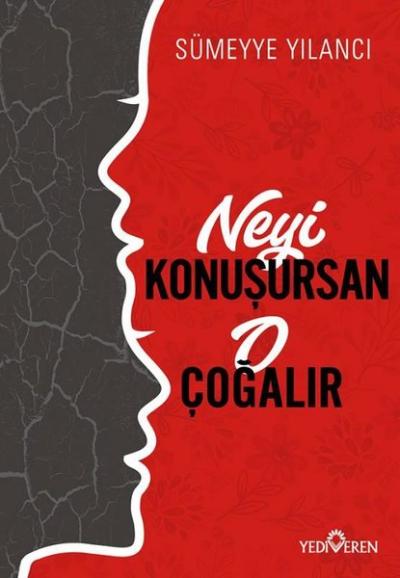 Neyi Konuşursan O Çoğalır Sümeyye Yılancı