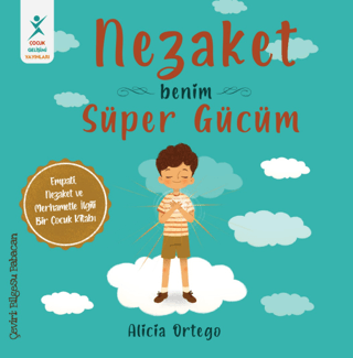 Nezaket Benim Süper Gücüm - Empati Nezaket ve Merhametle İlgili Bir Ço