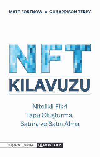 NFT Kılavuzu: Nitelikli Fikri Tapu Oluşturma Satma ve Satın Alma Matt 