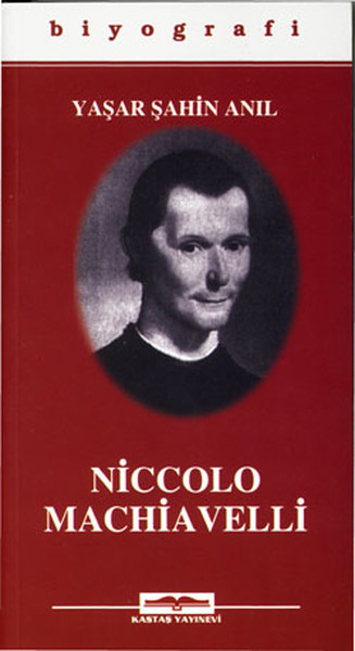 Niccola Machiavelli Yaşar Şahin Anıl