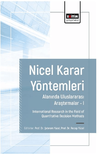 Nicel Karar Yöntemleri Alanında Uluslararası Araştırmalar I Şebnem Yüc