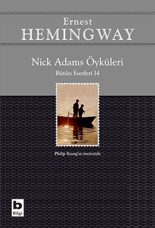 Nick Adams Öyküleri (Bütün Eserleri 14) Ernest Hemingway