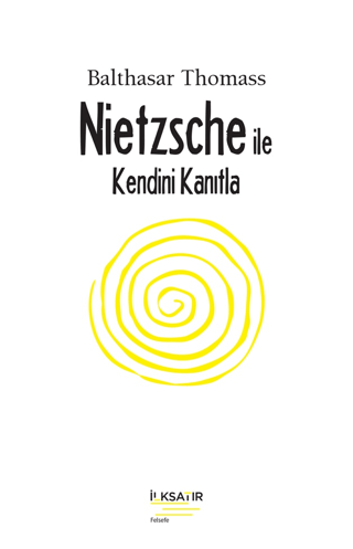 Nietzsche İle Kendini Kanıtla Balthasar Thomass