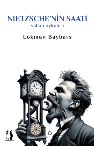 Nietzsche'nin Saati - Yaban Öyküleri Lokman Baybars