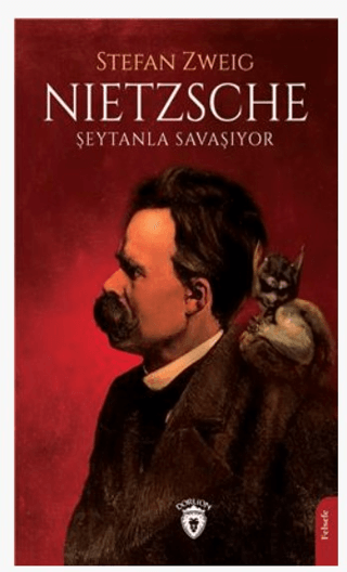 Nietzsche Şeytanla Savaşıyor Stefan Zweig