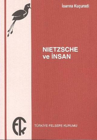 Nietzsche ve İnsan %20 indirimli İoanna Kuçuradi